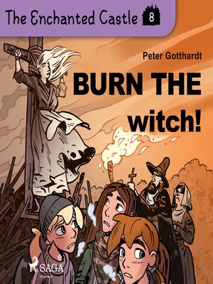 cover image of The Enchanted Castle 8--Burn the Witch!